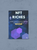 NFT Riches: A Guide to Profiting in the World of Non-Fungible Tokens