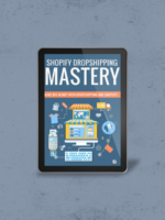 Shopify Dropshipping mastery